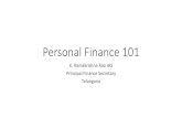 Personal Finance 101 finance.pdf · •Mutual Funds •Company deposits •Capital Gains tax exemption bonds ... tax saving Debt Funds -16 Predominantly into debt – further classified