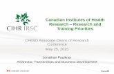 Canadian Institutes of Health Research Research and ... May... · Canadian Institutes of Health Research ... •A proactive approach to understanding and addressing the causes of