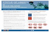 StAtuE of LIbErty - Voyage · Statue of Liberty and Ellis Island: 1. Buy tickets online and print at home. Bypass the ticket booth and go straight to security. 2. Ferry to the Statue