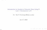 Introduction to Analysis of Genomic Data Using R …people.stat.sc.edu/hoyen/PastTeaching/BIOL599-2018/...Introduction to Analysis of Genomic Data Using R Lab 2: Introduction to R