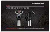 RJ39 SOUS VIDE COOKER€¦ · Sous vide cooking has a long history and tradition as a cooking method used by professional chefs. “Sous Vide” is a French term for “under vacuum”.