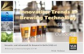 Innovation Trends in Brewing Technology - VLB Berlin · Brewing Conference Bangkok 2019 Mick Holewa Innovation Trends in Brewing Technology Status & Outlook VLB Berlin / Research
