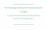 Terminology Criteria for Adverse Events (TCAE) V5.0_03Aug2011.pdf · The CIT Terminology Criteria for Adverse Events V5.0 is a descriptive terminology which can be utilized for Adverse