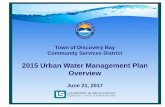 2015 Urban Water Management Plan Overview · 21/06/2016  · 2015 UWMP Overview Contents of the 2015 UWMP 1. Introduction and Overview 2. Plan Preparation – coordination activities