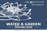 WATER & GARDEN Showcase - Earthworks Garden Center · 2016-11-03 · The Casler’s pond is the perfect set up for their outdoor living space. There is a perfect view off their deck