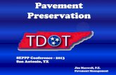 Pavement Preservation...•Overdrive Magazine 3. Pavement Management System •HPMA by Stantec •11 years of good data •Analysis and Optimization Weaknesses 1. Loss of Experience