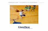 TARAFLEX SPORTS FLOORING gerflor · offer the highest levels of performance, comfort and safety. As a market leader in synthetic sports flooring, the Gerflor group has a passion for