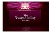 INTRODUCTION TO ENERGY HEALING/CHAKRA CLEARING … · INTRODUCTION TO ENERGY HEALING/CHAKRA CLEARING REPORT. You are an eternal being. You were never born and will never die. You