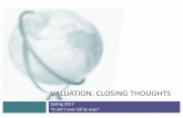 VALUATION: CLOSING THOUGHTSpeople.stern.nyu.edu/adamodar/pdfiles/eqnotes/valcloses... · 2017-05-08 · 2 Back to the very beginning: Approaches to Valuation ¨Discounted Cashflow