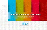 THE DATA RUSH€¦ · Industry-wide perspectives Some people are in a position where they can reﬂect on the entire industry; their stories are just as valuable as those from inside