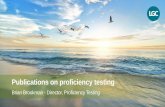 Publications on proficiency testing - Eurachem€¦ · •Guidelines for the initial review of proficiency testing items and results •Determination of the assigned value and its