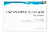 Food Regulations in Developing Countries...Prevention of Food Adulteration Act 1954 Fruit Product Order, 1955 Meat Food Products Order, 1973 Vegetable Oil Products (Control) Order,