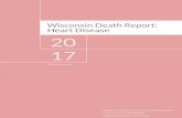 Wisconsin Death Report: Heart DiseaseHEART DISEASE MORTALITY . In 2017, heart disease was the second leading cause of death overall, and the leading cause among the population aged