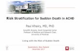 Risk Stratification for Sudden Death in ACHD · • Risk stratification for SCD is no simple task! • Risks and benefits must be weighed, including competing risks, in establishing