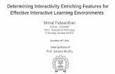 Determining Interactivity Enriching Features for Effective …sahanamurthy/students/mrinal-presentation.pdf · Need to support Content Manipulation Interactions Multimedia principles