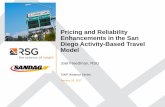 Pricing and Reliability Enhancements in the San Diego ...• Modify San Diego Activity -Based Model to increase sensitivity to pricing alternatives - Travel time sensitivity heterogeneity