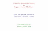 Unlabeled Data Classi cation by Support Vector Machinespages.cs.wisc.edu/~gfung/informs00s3vm.pdfConclusions VS3VM: A new formulation of semi-supervised support vector machines as