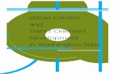 Urban Centers and Transit Oriented Development in ... · This report investigates strategies to overcome barriers to quality urban center and transit-oriented development (TOD) in