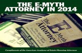 THE E-MYTH ATTORNEY IN 2014 - Practice Management · chael E. Gerber called The E-Myth: Why Most Small Businesses Don’t Work and What to Do About It. At that time, we—Robert Armstrong