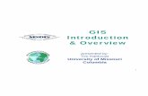 GIS Introduction & OvervieIntroduction & Overview. 2 GIS is BIG Business Now • GIS is the primary driver for its very own, ever greater, acceptability and use. ... Provide GIS training