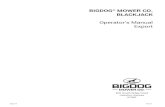 BIGDOG MOWER CO. BLACKJACK · Big Dog® Blackjack Export To the New Owner Big Dog® mower owners and operators must read this man-ual carefully. It contains operation and maintenance