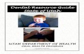 Dental Resource Guide State of Utahsite.utah.gov/.../2015/11/Dental-Resource-Guide-for-Utah.pdfServices: Extraction only • Salt Lake Donated Dental Services 1383 South 900 West Suite