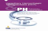 Pulmonary Hypertension · 2017-05-03 · in 15 percent of families with a form of HHT known as HHT2. In another type of HHT, known as HHT1, HHT-associated PAH appears to be much less