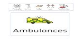 People Who Help Ambulance - Special Education and Inclusive … · 2017-12-03 · AMBULANCE EMERGENCY AMBULANCE Generously Donated from fundraising by Friends of PICU Charity Reg.