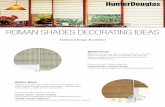 Roman Shades Decorating Ideas V2 - Hunter Douglascdn.hunterdouglas.com/.../Roman_Shades_Decorating_Ideas.pdf · Unlimited Design Possibilities ROMAN SHADES DECORATING IDEAS Battens,
