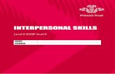 INTERPERSONAL SKILLS...time and stress you can think about your strengths and weaknesses in interpersonal and self-management skills. Thinking about what has been covered in this booklet,