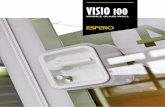 VISIO 100 - CASA...without prior notification. For the most recent version, go to: . VISIO 100 Espero prioritises customer satisfaction. The production process, modern advanced machinery,