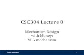 CSC304 Lecture 8nisarg/teaching/304f19/... · Mathematical Setup CSC304 - Nisarg Shah 9 •Our goal is to design the mechanism (𝑓, L) 𝑓is called the social choice function Lis