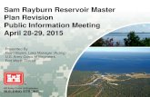 Sam Rayburn Reservoir Master Plan Revision Public ... · Master Plan Next Steps Typical lake master plan update will take 12 to 18 months to finalize. Sam Rayburn Reservoir Master