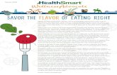 SAVOR THE FLAVOR OF EATING RIGHT - HealthSmart · to savor the flavor of eating right! (Article courtesy of eatright.org) March 2016. Preparation 1. In a large soup pot, heat olive