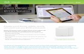Cisco Meraki BYOD Solution · Support the growing number of client devices on your network with Cisco Meraki Wireless APs and MDM toolset built for BYOD • Gain a rich understanding