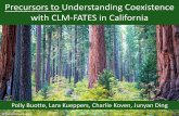 Precursors to Understanding Coexistence Understanding ...€¦ · Polly Buotte, Lara Kueppers, Charlie Koven, Junyan Ding Precursors to Understanding Coexistence with CLM-FATES in