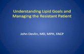 Understanding Lipid Goals and Managing the …...Ann Intern Med. 2015;163(4):280- 290. doi:10.7326/M151125- Moderate-intensity statin treatment. Reproduced from the ACC/AHA Guidelines