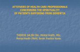 ATTITUDES OF HEALTH CARE PROFESSIONALS CONCERNING … · 2019-07-11 · ATTITUDES OF HEALTH CARE PROFESSIONALS CONCERNING THE SPIRITUALITY ... religion that was the keyword, with