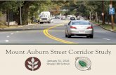 Mount Auburn Street Corridor Study - Mass.Gov...• Suggestion for a pedestrian actuated crossing signal at Larch Road. • Support and Non-support of use of raised tables at signalized