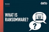 WHAT IS RANSOMWARE? - Datto · ‘Malware’ is an umbrella term used to refer to a variety of forms of hostile or intrusive software, including computer viruses, worms, trojan horses,