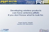 Developing wireless products can have antenna …...Developing wireless products can have antenna pitfalls if you don’t know what to look for.Roger Denker, MegiQ, namens TOP-electronics