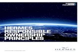 HERMES RESPONSIBLE OWNERSHIP PRINCIPLES...We would be pleased to discuss the Hermes Responsible Ownership Principles with the boards and senior managers of public companies, shareholders