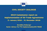CIVIL SOCIETY DIALOGUE 2019 Commission report on ... · First Generation agreements: EEA, Switzerland, Turkey, 5 Western Balkans, South Mediterranean and ... 3,4% 2,8% 1,5%-1,8% 10,1%