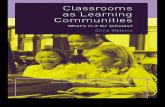 Classrooms as Learning Communities - chriswatkins.net€¦ · Classrooms as Learning Communities This book presents the practice and vision of classrooms that operate as learning