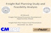 Freight Rail Planning Study and Feasibility Analysis...Freight Rail Pilot Project Final Presentation December 16, 2014 1 . Freight Rail Planning Study •Introductions •Project Summary