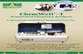 ChemWell-T - Megazyme · 2019-01-02 · ChemWell®-T ChemWell®-T is a fully automated open system analyser for Biochemistry Assays. ChemWell®-T is durable, accurate, precise & economical,