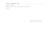 TCL• Roku TV · TCL• Roku TV User Guide Models: 32S3700, 48FS3700, 55FS3700 Version!6.2! English Illustrationsinthisguideareprovidedfor+ reference+only+and+may+differfrom+actual+