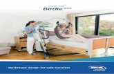 Invacare® Birdie...and security when lifting or transferring a patient to or from a bed, chair or even the floor. Based on the renowned Birdie, the new range has been customer insight
