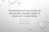 THE INFLUENCE OF TEAMWORK ON HEALTHCARE WORKERS …iccer.com/pdf/speednetwork/...teamwork_20apr17.pdf · on healthcare workers cont…. • “its so important. without teamwork you