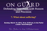Defending Your Faith with Reason and Precision · 2016-11-27 · On Guard. Defending Your Faith with Reason and Precision nWeek 1: Feb 17 n1. What is apologetics? n2. What difference